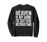 « Der Himmel ist Mein Zuhause Ich Bin gerade Hier und rekrutiere T-Shirt Christian » Sweatshirt