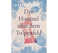 Der Himmel über dem Tulpenfeld