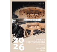 Der Hochtaunusk Jahrbuch Hochtaunus 2026: 34. Jahrgang Kunst Architekt (Relié)