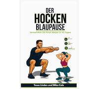 Der Hocken Blaupause: Verwandeln Sie Ihren Körper in 42 Tagen