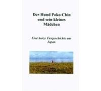 Der Hund Poko-Chin und sein kleines Mädchen Mikiko Takahashi (Auteur)