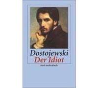 Der Idiot Dostojewski, Fjodor Michailowitsch (Auteur)