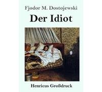 Der Idiot (Großdruck)