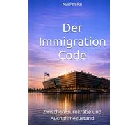 Der Immigration Code: Zwischen Bürokratie und Ausnahmezustand