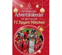 Der Inoffizielle Adventskalender Für Alle Fans Des Fc Bayern München
