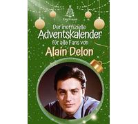 Der inoffizielle Adventskalender für alle Fans von Alain Delon - 2024
