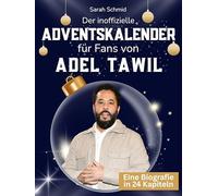Der inoffizielle Adventskalender für Fans von Adel Tawil: 24 Tage mit deinem Star bis Weihnachten. Fanbuch und Biografie in einem. Das ideale Geschenkt für alle Fans.