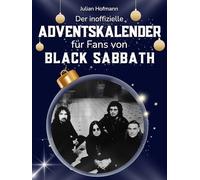 Der inoffizielle Adventskalender für Fans von Black Sabbath: 24 Tage mit deinem Star bis Weihnachten. Fanbuch und Biografie in einem. Das ideale Geschenkt für alle Fans.