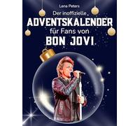 Der inoffizielle Adventskalender für Fans von Bon Jovi: 24 Tage mit deinem Star bis Weihnachten. Fanbuch und Biografie in einem. Das ideale Geschenkt für alle Fans.