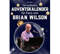 Der inoffizielle Adventskalender für Fans von Brian Wilson: 24 Tage mit deinem Star bis Weihnachten. Fanbuch und Biografie in einem. Das ideale Geschenkt für alle Fans.