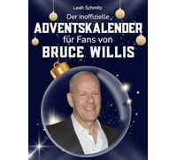 Der inoffizielle Adventskalender für Fans von Bruce Willis: 24 Tage mit deinem Star bis Weihnachten. Fanbuch und Biografie in einem. Das ideale Geschenkt für alle Fans.