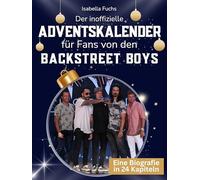 Der inoffizielle Adventskalender für Fans von den Backstreet Boys: 24 Tage mit deinem Star bis Weihnachten. Fanbuch und Biografie in einem. Das ideale Geschenkt für alle Fans.