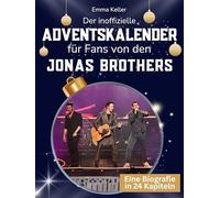 Der inoffizielle Adventskalender für Fans von den Jonas Brothers: 24 Tage mit deinem Star bis Weihnachten. Fanbuch und Biografie in einem. Das ideale Geschenkt für alle Fans.