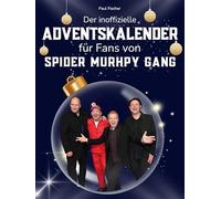 Der inoffizielle Adventskalender für Fans von der Spider Murphy Gang: 24 Tage mit deinem Star bis Weihnachten. Fanbuch und Biografie in einem. Das ideale Geschenkt für alle Fans.