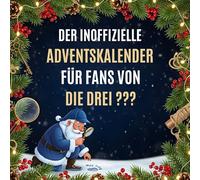 Der inoffizielle Adventskalender für Fans von Die drei ???