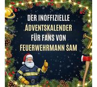 Der inoffizielle Adventskalender für Fans von Feuerwehrmann Sam