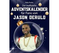 Der inoffizielle Adventskalender für Fans von Jason Derulo: 24 Tage mit deinem Star bis Weihnachten. Fanbuch und Biografie in einem. Das ideale Geschenkt für alle Fans.
