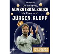 Der inoffizielle Adventskalender für Fans von Jürgen Klopp: 24 Tage mit deinem Star bis Weihnachten. Fanbuch und Biografie in einem. Das ideale Geschenkt für alle Fans.