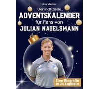 Der inoffizielle Adventskalender für Fans von Julian Nagelsmann: 24 Tage mit deinem Star bis Weihnachten. Fanbuch und Biografie in einem. Das ideale Geschenkt für alle Fans.