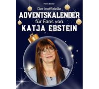 Der inoffizielle Adventskalender für Fans von Katja Ebstein: 24 Tage mit deinem Star bis Weihnachten. Fanbuch und Biografie in einem. Das ideale Geschenkt für alle Fans.