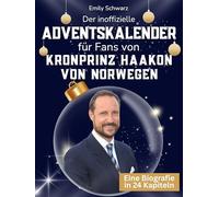 Der inoffizielle Adventskalender für Fans von Kronprinz Haakon von Norwegen: 24 Tage mit deinem Star bis Weihnachten. Fanbuch und Biografie in einem. Das ideale Geschenkt für alle Fans.