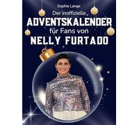 Der inoffizielle Adventskalender für Fans von Nelly Furtado: 24 Tage mit deinem Star bis Weihnachten. Fanbuch und Biografie in einem. Das ideale Geschenkt für alle Fans.