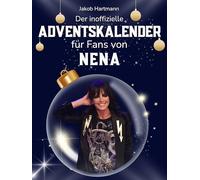 Der inoffizielle Adventskalender für Fans von Nena: 24 Tage mit deinem Star bis Weihnachten. Fanbuch und Biografie in einem. Das ideale Geschenkt für alle Fans.
