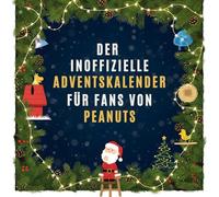 Der inoffizielle Adventskalender für Fans von Peanuts