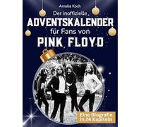 Der inoffizielle Adventskalender für Fans von Pink Floyd: 24 Tage mit deinem Star bis Weihnachten. Fanbuch und Biografie in einem. Das ideale Geschenkt für alle Fans.
