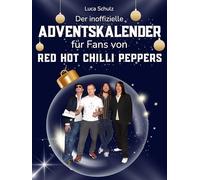 Der inoffizielle Adventskalender für Fans von Red Hot Chilli Peppers: 24 Tage mit deinem Star bis Weihnachten. Fanbuch und Biografie in einem. Das ideale Geschenkt für alle Fans.