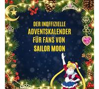Der inoffizielle Adventskalender für Fans von Sailor Moon