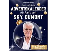 Der inoffizielle Adventskalender für Fans von Sky Dumont: 24 Tage mit deinem Star bis Weihnachten. Fanbuch und Biografie in einem. Das ideale Geschenkt für alle Fans.