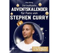 Der inoffizielle Adventskalender für Fans von Stephen Curry: 24 Tage mit deinem Star bis Weihnachten. Fanbuch und Biografie in einem. Das ideale Geschenkt für alle Fans.