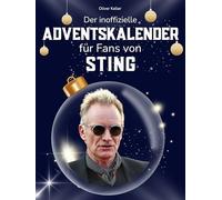 Der inoffizielle Adventskalender für Fans von Sting: 24 Tage mit deinem Star bis Weihnachten. Fanbuch und Biografie in einem. Das ideale Geschenkt für alle Fans.