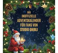 Der inoffizielle Adventskalender für Fans von Studio Ghibli