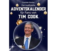 Der inoffizielle Adventskalender für Fans von Tim Cook: 24 Tage mit deinem Star bis Weihnachten. Fanbuch und Biografie in einem. Das ideale Geschenkt für alle Fans.