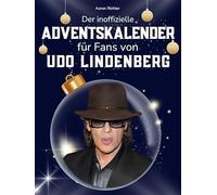 Der inoffizielle Adventskalender für Fans von Udo Lindenberg: 24 Tage mit deinem Star bis Weihnachten. Fanbuch und Biografie in einem. Das ideale Geschenkt für alle Fans.