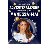 Der inoffizielle Adventskalender für Fans von Vanessa Mai: 24 Tage mit deinem Star bis Weihnachten. Fanbuch und Biografie in einem. Das ideale Geschenkt für alle Fans.