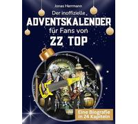 Der inoffizielle Adventskalender für Fans von ZZ Top: 24 Tage mit deinem Star bis Weihnachten. Fanbuch und Biografie in einem. Das ideale Geschenkt für alle Fans.