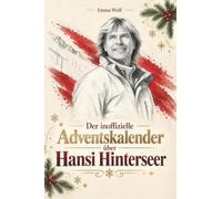 Der inoffizielle Adventskalender über Hansi Hinterseer: Fanbuch und Biografie in einem. Das ideale Geschenk für alle Fans.