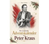 Der inoffizielle Adventskalender über Peter Kraus: Fanbuch und Biografie in einem. Das ideale Geschenk für alle Fans.