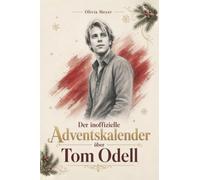 Der inoffizielle Adventskalender über Tom Odell: Fanbuch und Biografie in einem. Das ideale Geschenk für alle Fans.