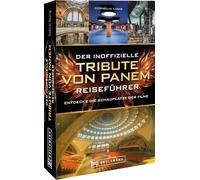 Der inoffizielle Tribute von Panem Reiseführer: Entdecke die Schauplätze der Filme