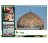 Der Iran - Zauber des Orients (Tischkalender 2026 DIN A5 quer), CALVENDO Monatskalender: Eine Reise zu den schönsten Orten des Irans