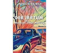 Der Irrtum Oder Marlenes Erster Auftrag