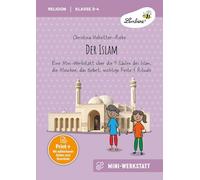 Der Islam: Eine Mini-Werkstatt über die 5 Säulen des Islam, die Moschee, das Gebet, wichtige Feste & Rituale (3. und 4. Klasse)
