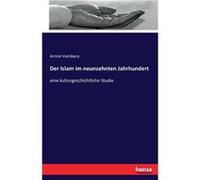 Der Islam im neunzehnten Jahrhundert eine kulturgeschichtliche Studie - Armin Vambery - BoD Third Party Titles - Livre en Anglais Armin VamberyArmin Vambery (Auteur)
