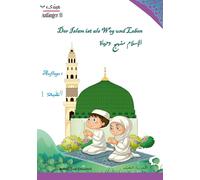 Der Islam ist als Weg und Leben - B: Lernbuch für Kinder