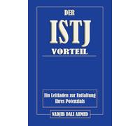 DER ISTJ-VORTEIL: Ein Leitfaden zur Entfaltung Ihres Potenzials