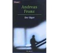 Der Jäger Franz, Andreas (Auteur)